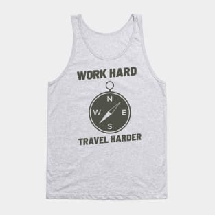 WORK HARD TRAVEL HARDER Tank Top